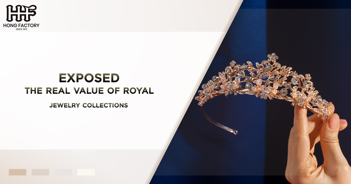 Exposed The Real Value of Royal Jewelry Collections