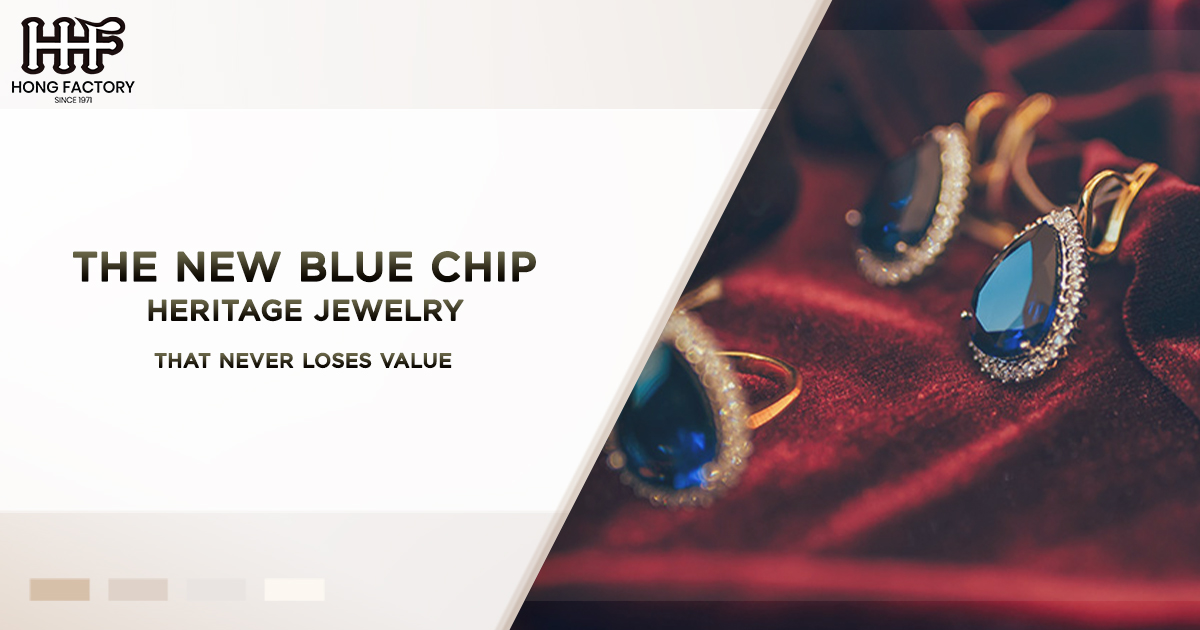 The New Blue Chip Heritage Jewelry That Never Loses Value