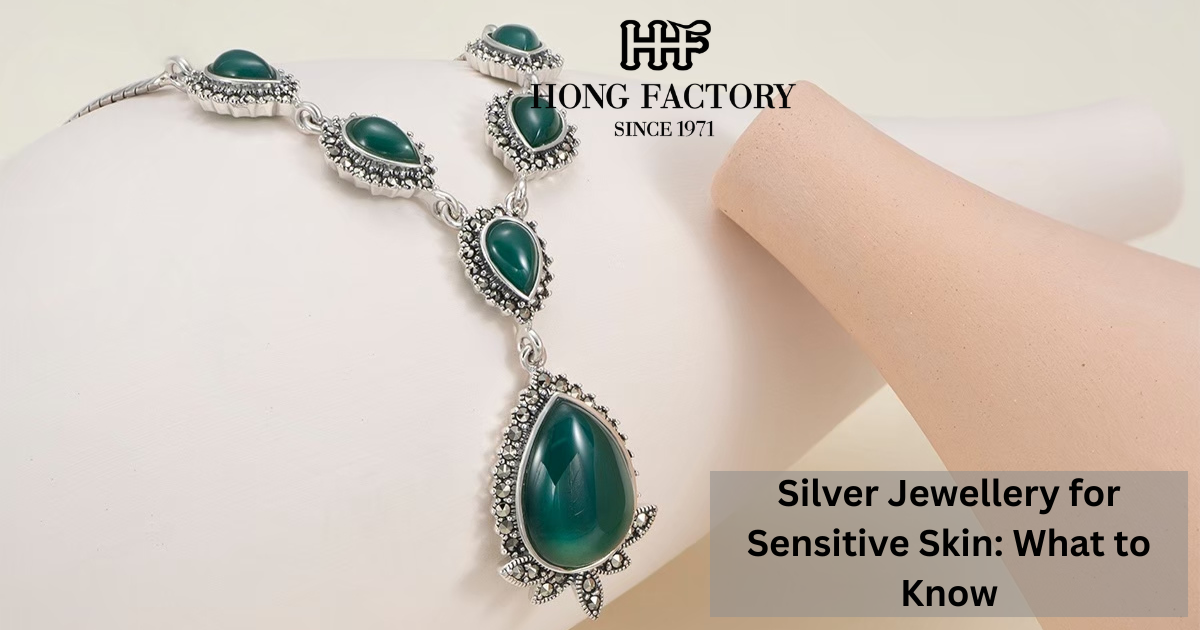 Silver Jewellery for Sensitive Skin: What to Know