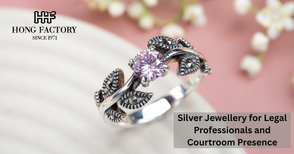 Silver Jewellery for Legal Professionals and Courtroom Presence