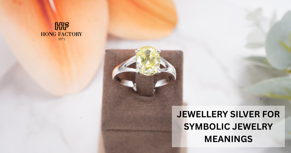JEWELLERY SILVER FOR SYMBOLIC JEWELRY MEANINGS