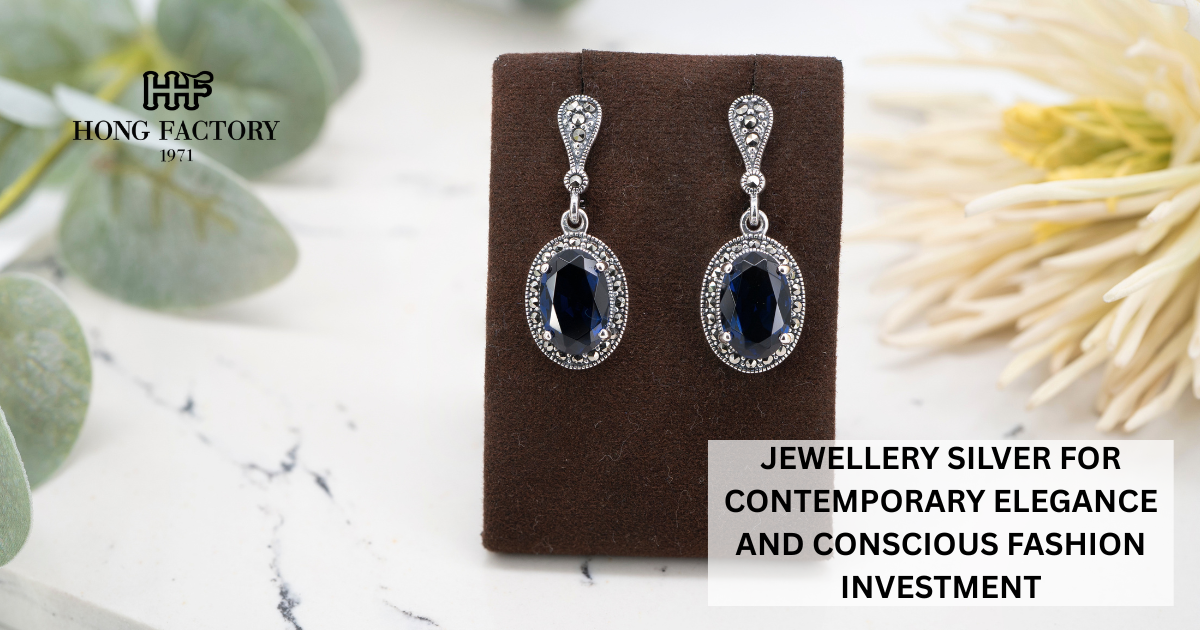 JEWELLERY SILVER FOR CONTEMPORARY ELEGANCE AND CONSCIOUS FASHION INVESTMENT