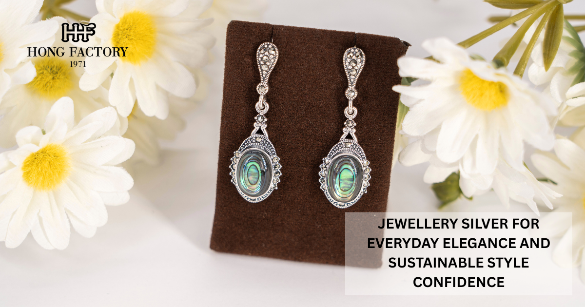 JEWELLERY SILVER FOR EVERYDAY ELEGANCE AND SUSTAINABLE STYLE CONFIDENCE