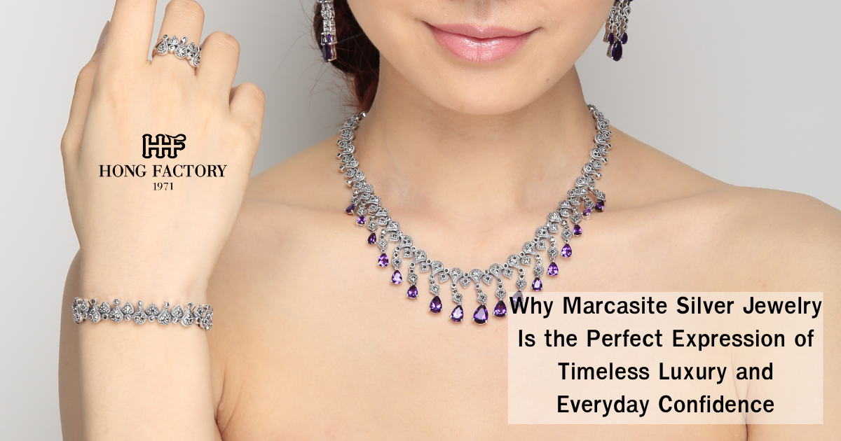 Why Marcasite Silver Jewelry Is the Perfect Expression of Timeless Luxury and Everyday Confidence